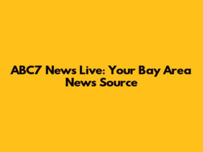 ABC7 News Live: Your Bay Area News Source