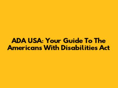 ADA USA: Your Guide To The Americans With Disabilities Act