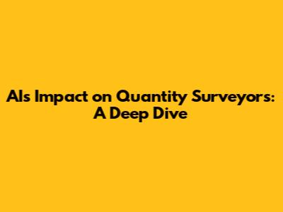 AI's Impact on Quantity Surveyors: A Deep Dive