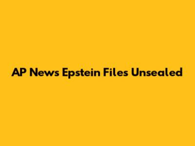 AP News Epstein Files Unsealed
