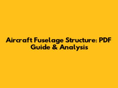 Aircraft Fuselage Structure: PDF Guide & Analysis