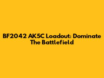 BF2042 AK5C Loadout: Dominate The Battlefield