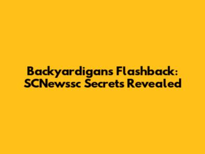 Backyardigans Flashback: SCNewssc Secrets Revealed