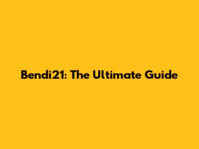 Bendi21: The Ultimate Guide