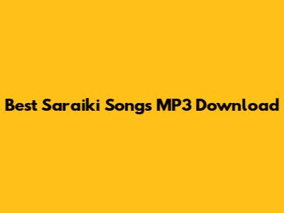 Best Saraiki Songs MP3 Download