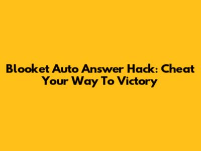 Blooket Auto Answer Hack: Cheat Your Way To Victory