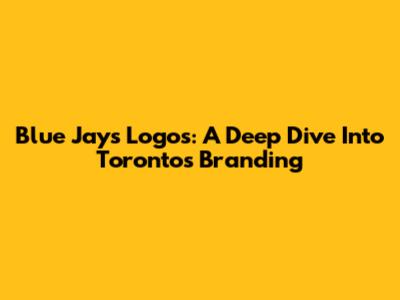 Blue Jays Logos: A Deep Dive Into Toronto's Branding