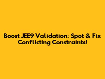 Boost JEE9 Validation: Spot & Fix Conflicting Constraints!