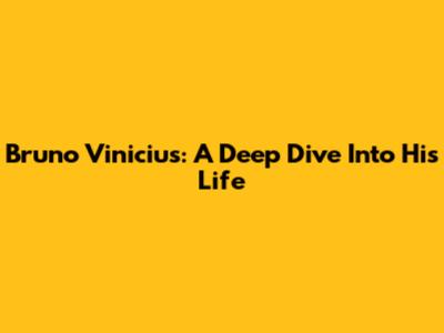 Bruno Vinicius: A Deep Dive Into His Life