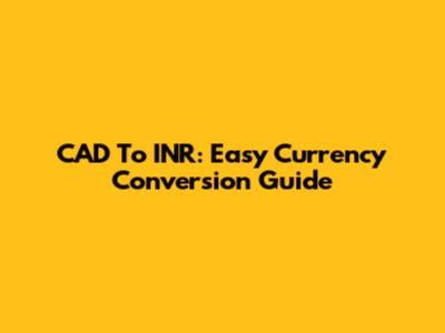 CAD To INR: Easy Currency Conversion Guide