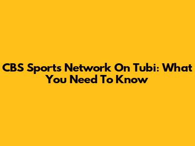 CBS Sports Network On Tubi: What You Need To Know