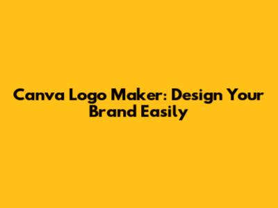 Canva Logo Maker: Design Your Brand Easily