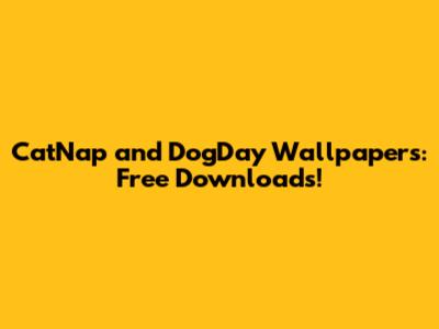 CatNap and DogDay Wallpapers: Free Downloads!