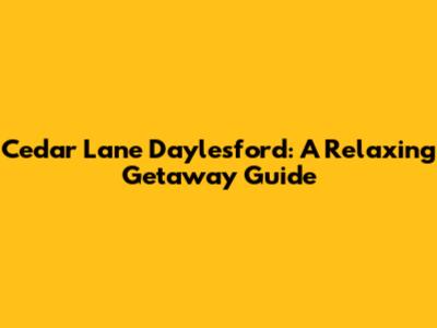 Cedar Lane Daylesford: A Relaxing Getaway Guide