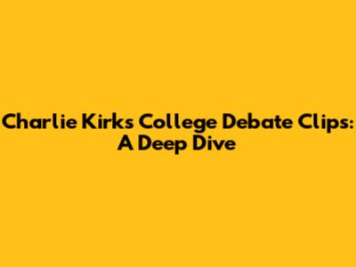 Charlie Kirk's College Debate Clips: A Deep Dive