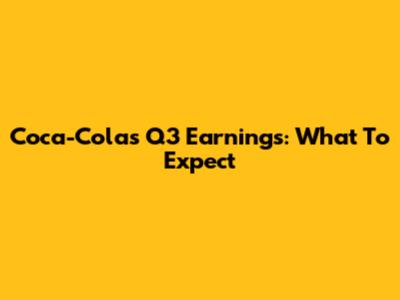 Coca-Cola's Q3 Earnings: What To Expect