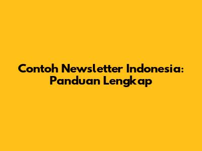 Contoh Newsletter Indonesia: Panduan Lengkap