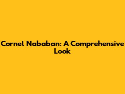 Cornel Nababan: A Comprehensive Look