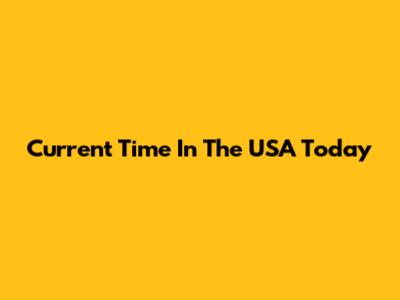 Current Time In The USA Today