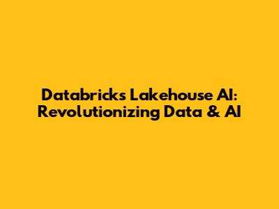 Databricks Lakehouse AI: Revolutionizing Data & AI