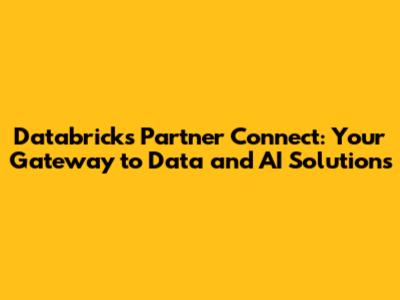 Databricks Partner Connect: Your Gateway to Data and AI Solutions