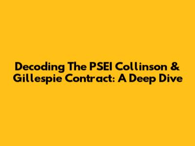 Decoding The PSEI Collinson & Gillespie Contract: A Deep Dive