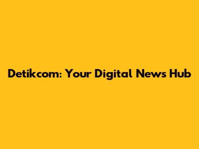 Detikcom: Your Digital News Hub