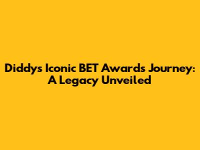 Diddy's Iconic BET Awards Journey: A Legacy Unveiled