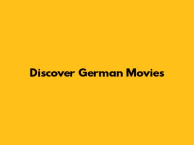 Discover German Movies