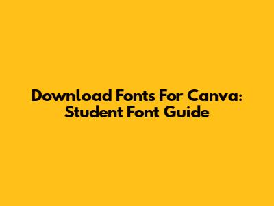 Download Fonts For Canva: Student Font Guide