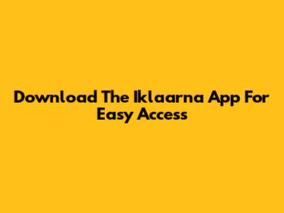 Download The Iklaarna App For Easy Access