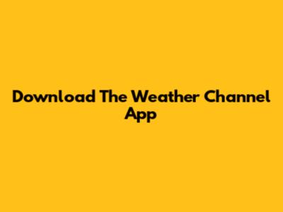 Download The Weather Channel App