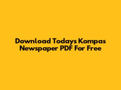Download Today's Kompas Newspaper PDF For Free