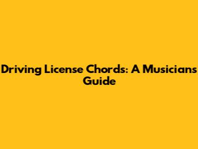 Driving License Chords: A Musician's Guide