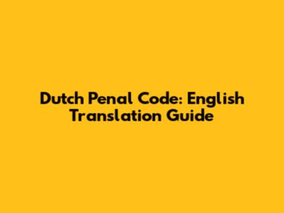 Dutch Penal Code: English Translation Guide
