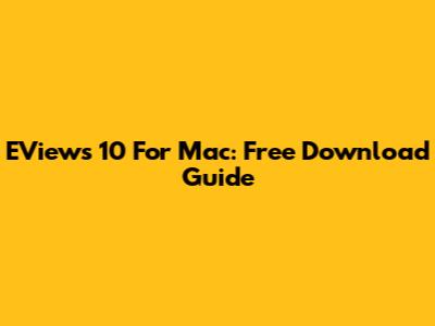 EViews 10 For Mac: Free Download Guide