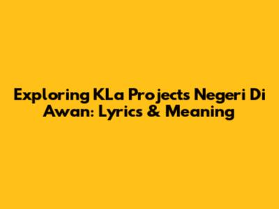 Exploring KLa Project's 'Negeri Di Awan': Lyrics & Meaning