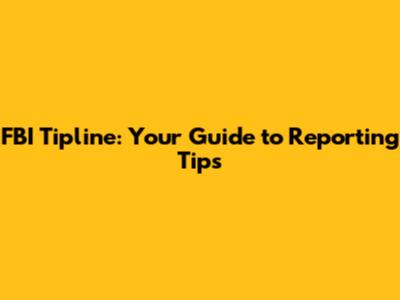 FBI Tipline: Your Guide to Reporting Tips