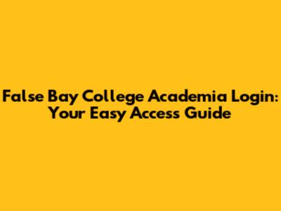 False Bay College Academia Login: Your Easy Access Guide