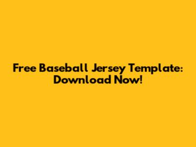 Free Baseball Jersey Template: Download Now!