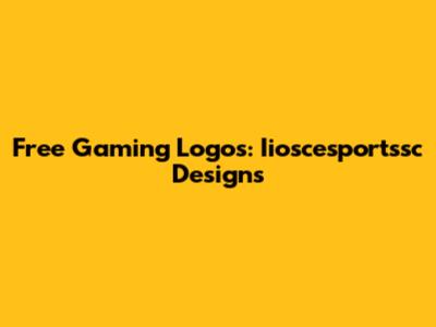 Free Gaming Logos: Iioscesportssc Designs