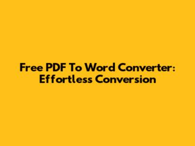 Free PDF To Word Converter: Effortless Conversion