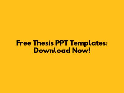 Free Thesis PPT Templates: Download Now!