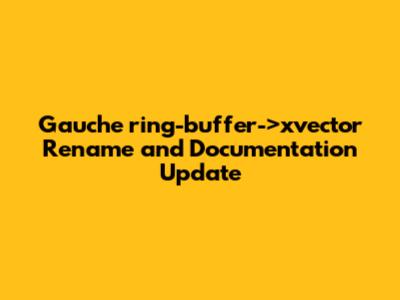 Gauche `ring-buffer->xvector` Rename and Documentation Update