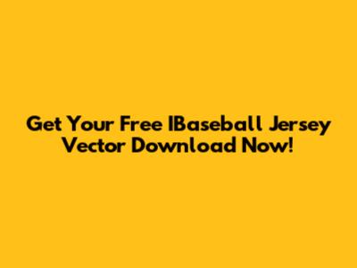 Get Your Free IBaseball Jersey Vector Download Now!