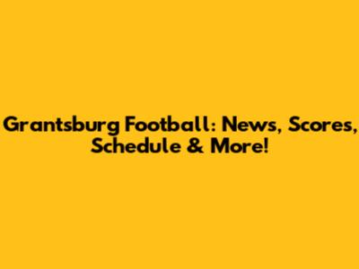 Grantsburg Football: News, Scores, Schedule & More!