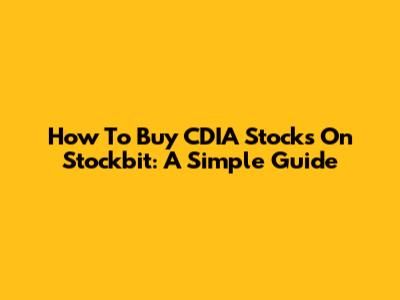 How To Buy CDIA Stocks On Stockbit: A Simple Guide