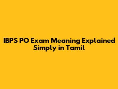 IBPS PO Exam Meaning Explained Simply in Tamil