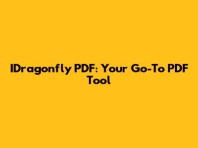 IDragonfly PDF: Your Go-To PDF Tool