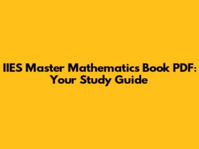 IIES Master Mathematics Book PDF: Your Study Guide